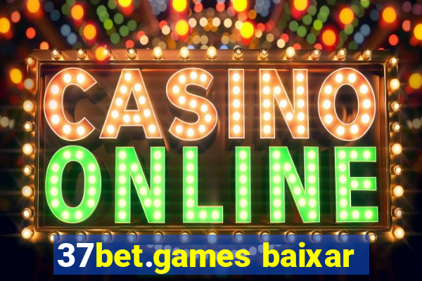 37bet.games baixar
